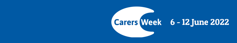Carers Week 2022
